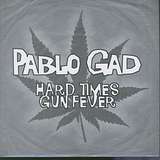 Pablo Gad: Hard Times
