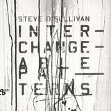 Steve O’Sullivan: Interchangeable Patterns Pt. 1