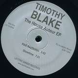 Timothy Blake: The House Auteur EP