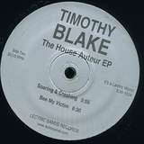 Timothy Blake: The House Auteur EP