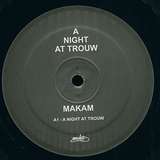 Makam: A Night At Trouw