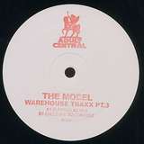 The Model: Warehouse Traxx Pt. 3