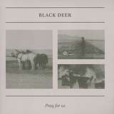 Black Deer: Pray For Us