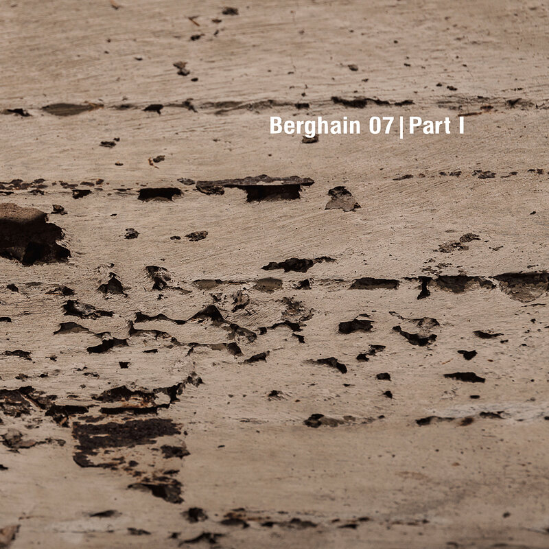 Various Artists: Berghain 07 Part 1