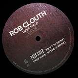 Rob Clouth: Deep Field EP