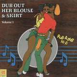 The Revolutionaries: Dub Out Her Blouse & Skirt Vol. 1