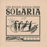 The Mystic Jungle Tribe: Solaria