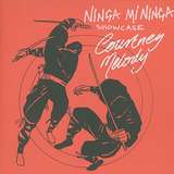 Courtney Melody: Ninja Mi Ninja Showcase