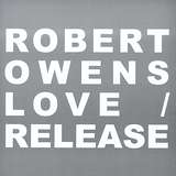 Robert Owens: Love / Release