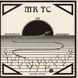 MR TC: Soundtrack For Strangers EP