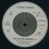 Colonel Abrams: You Got Me Running
