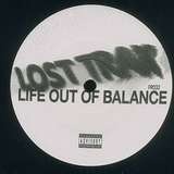 Lost Trax: Life Out Of Balance
