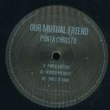 Our Mutual Friend: Punta Christo