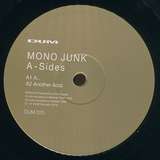 Mono Junk / Kim Rapatti: A-Sides