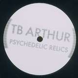 TB Arthur: Psychedelic Relics