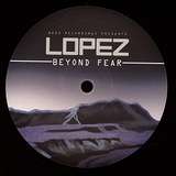 Lopez / Syuss And Reality: Beyond Fear / Missing Link