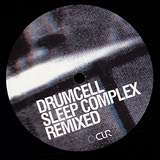 Drumcell: Sleep Complex Remixes