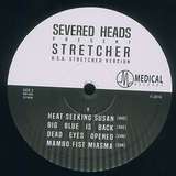 Severed Heads: Stretcher