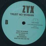 ZYX: Trust No Woman