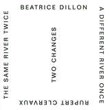 Beatrice Dillon and Rupert Clervaux: Two Changes