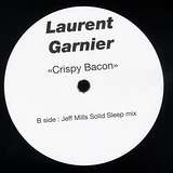 Laurent Garnier: Crispy Bacon (Jeff Mills Remix)