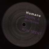 Ron Trent: Humans