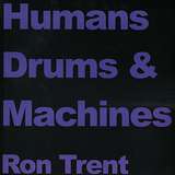Ron Trent: Humans