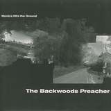 Monica Hits The Ground: The Backwoods Preacher