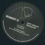 Robert D: Lost Legacy Tracks EP