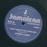 Johnny Clarke: I Don’t Want To Be No Rudeboy