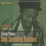 Triston Palmer: Stop Spreading Rumours