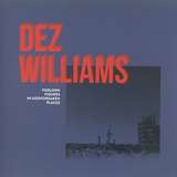 Dez Williams: Forlorn Figures in Godforsaken Places