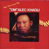 Alec Khaoli: Say You Love Me