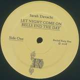 Sarah Davachi: Let Night Come On Bells End The Day