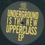 Various Artists: Underground Is The New Upperclass