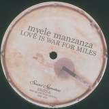 Myele Manzanza: Love Is War For Miles