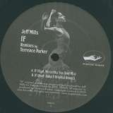 Jeff Mills: If - Terrence Parker Remixes