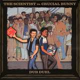 Scientist vs. Crucial Bunny: Dub Duel