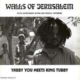 Yabby You Meets King Tubby: Walls Of Jerusalem