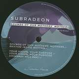 Subradeon: Sounds Of Our Mothers Mothers