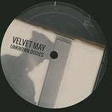 Velvet May: Unknown Bodies
