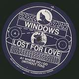 Windows: Where Do I Go (Without You)