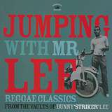 Various Artists: Jumping With Mr Lee: Reggae Classics From The Vault Of Bunny “Striker” Lee
