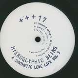 Hieroglyphic Being: A Synthetic Love Life Vol. 3