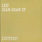 Leif: Igam-Ogam