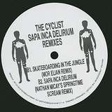 The Cyclist: Sapa Inca Delirium (Remixes)
