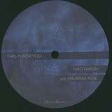 Theo Parrish: This Is For You