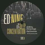Ed Nine: Deep Concentration