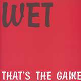 Wet: That's The Game