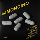 Simoncino: Nothing Good Happens Before Midnight